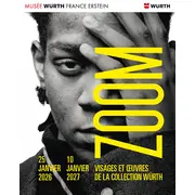 ZOOM. visages et œuvres de la Collection Würth