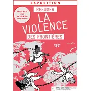 Exposition (panneaux) - Refuser la violence des frontières - Par La Cimade