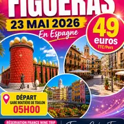Sortie à Figueres en Espagne au départ de Toulon pour la journée
