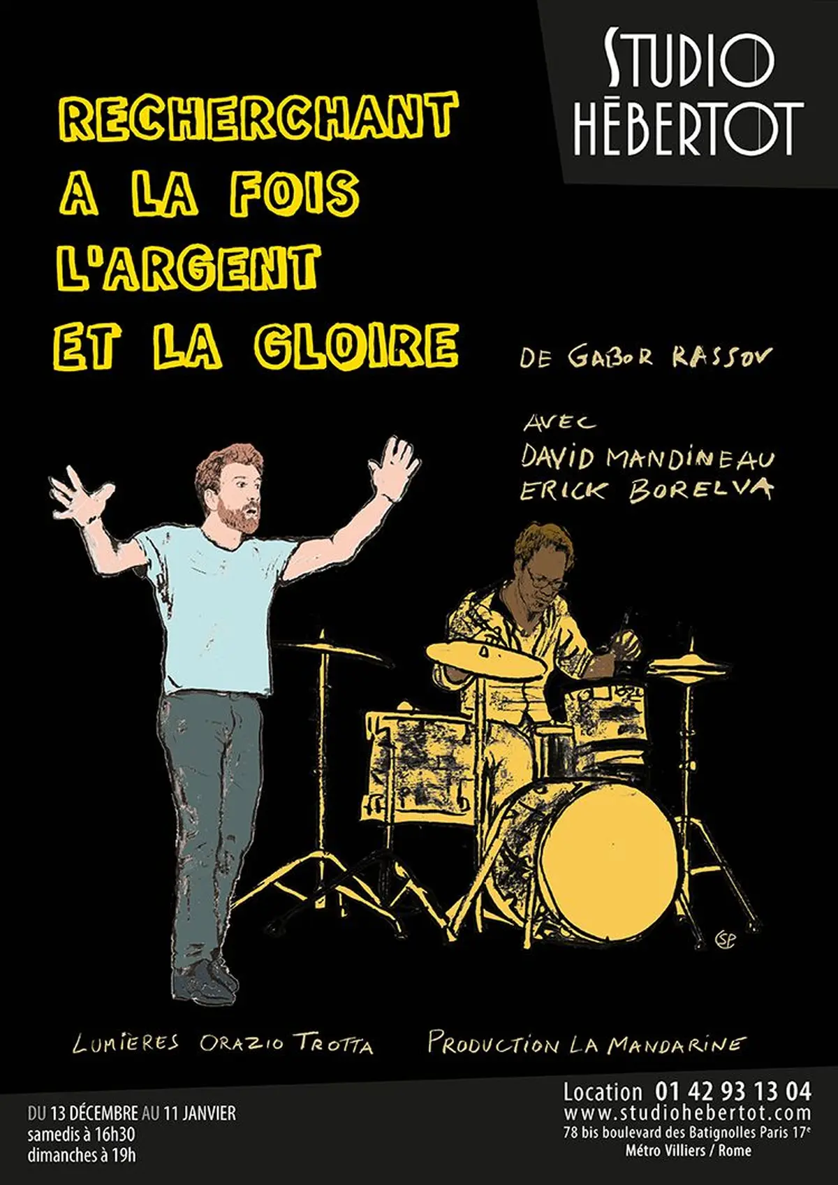 Recherchant à la fois l’argent et la gloire