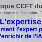 Colloque CEFT : Comment l'expert peut s'enrichir de l'IA ?