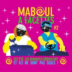 Maboul à facettes #2