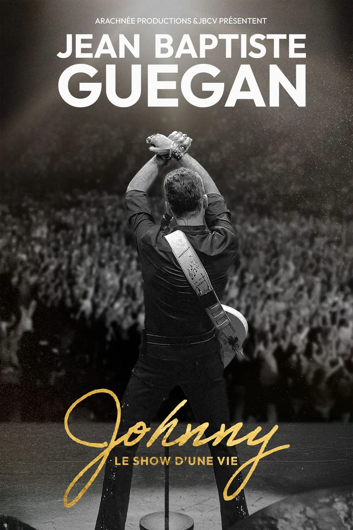 Jean-Baptiste Guégan Johnny, le show d'une vie