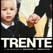 Documentaire : Trente, du youtubeur et vidéaste Sébastien Frit