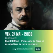 Khalil Gibran - Philosophe de l\'âme et des mystères de la vie intérieure