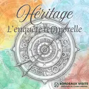 Héritage : L'enquête temporelle Jeu de piste à Bordeaux 