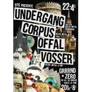22 Avril - Undergang / Corpus Offal / Vosser