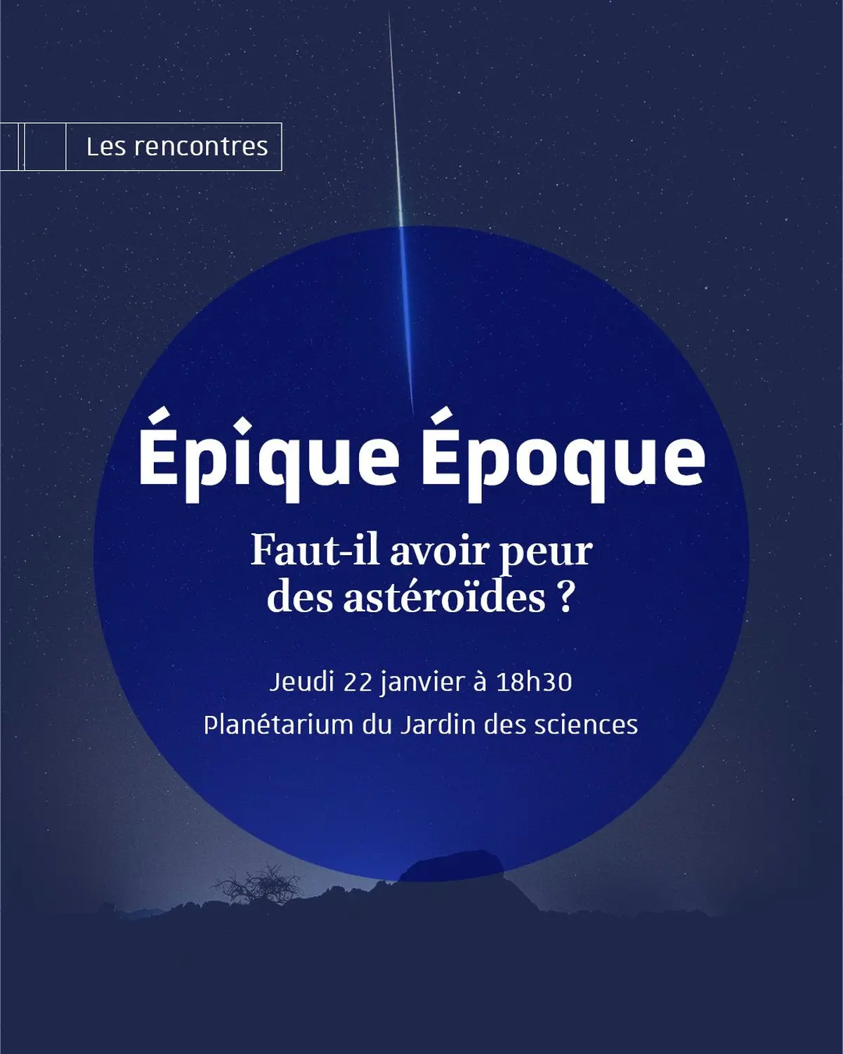  Épique époque | Faut-il avoir peur des astéroïdes ? 
