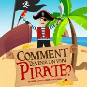 Comment devenir un vrai pirate ?