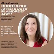 Conférence arrête de te plaindre et agis !