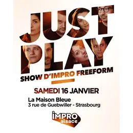 Show d'IMPRO Alsace : Just Play