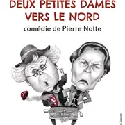 Pièce Deux petites dames vers le Nord