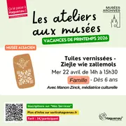 Atelier famille  « Tuiles vernissées - Ziejle wie zallemols »