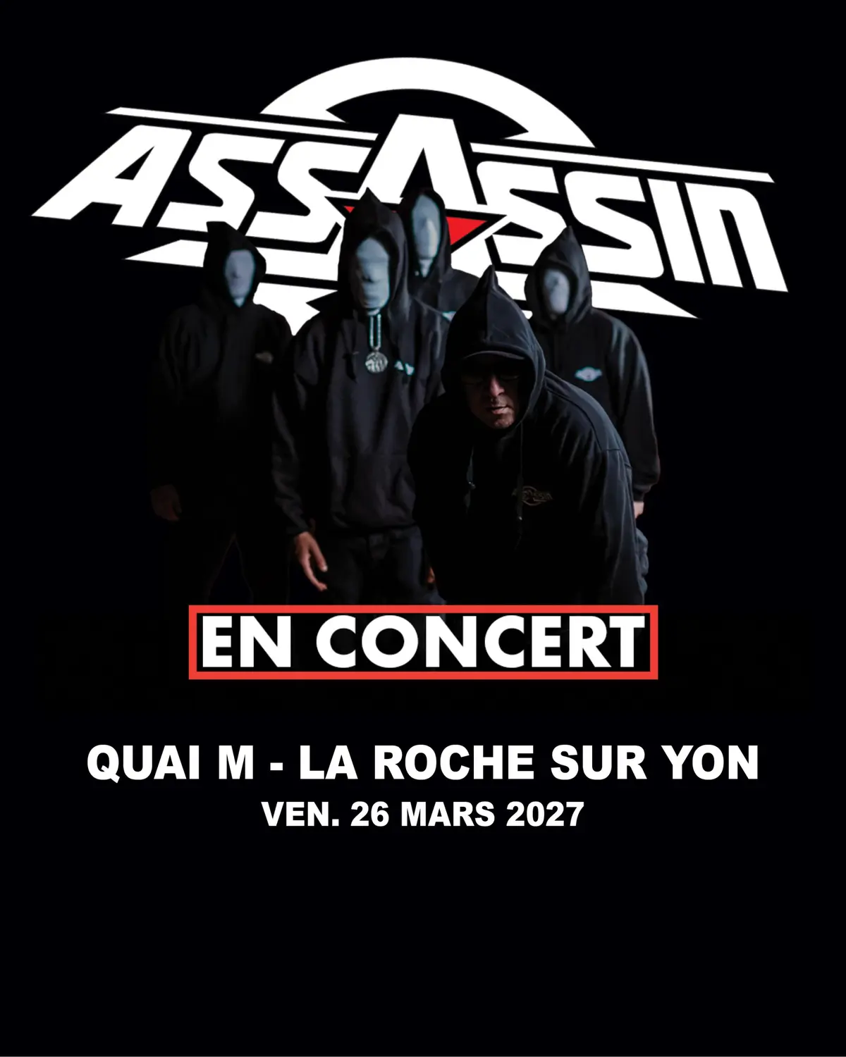 Assassin @ La Roche-sur-Yon (85) - Quai M