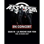 Assassin @ La Roche-sur-Yon (85) - Quai M