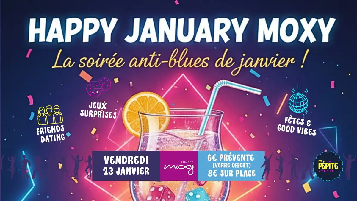 Happy January Moxy - Soirée anti-blues de janvier ! 