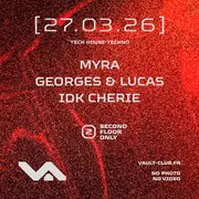 VAULT - w/ Myra, Georges & Lucas, IDK Cherie