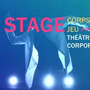 STAGE: Théâtre corporel