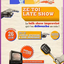 ZE TOI LATE SHOW - Le Talk Show Improvisé 