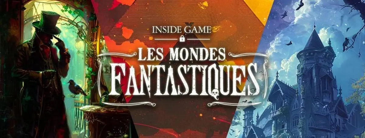 Inside Game : Les Mondes Fantastiques 