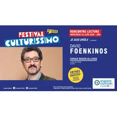 Festival Culturissimo - Rencontre/Lecture de David Foenkinos