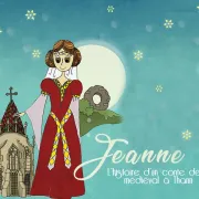 Jeanne, l\'histoire d\'un conte de Noël médiéval à Thann