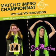 Match d’improvisation CHAMPIONNAT : Mythos VS Eurovizion