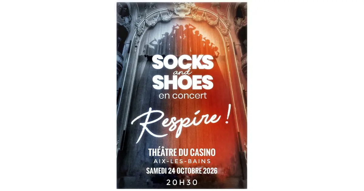 Nouveau Spectacle des Socks and Shoes : " Respire ! "