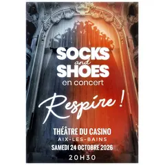 Nouveau Spectacle des Socks and Shoes :  Respire ! 