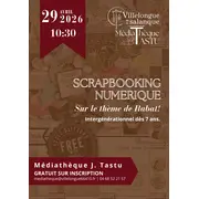 Atelier Scrapbooking Numérique | Médiathèque J. Tastu
