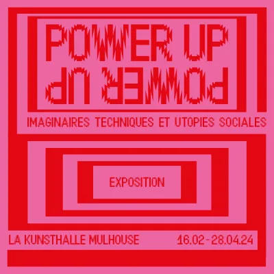Power Up — Imaginaires techniques et utopies sociales