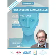 Présences de Camille Claus, conférence par Luc Dornstetter
