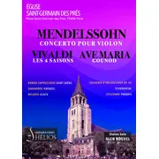 Les 4 Saisons de Vivaldi, Ave Maria, Concerto de Mendelssohn