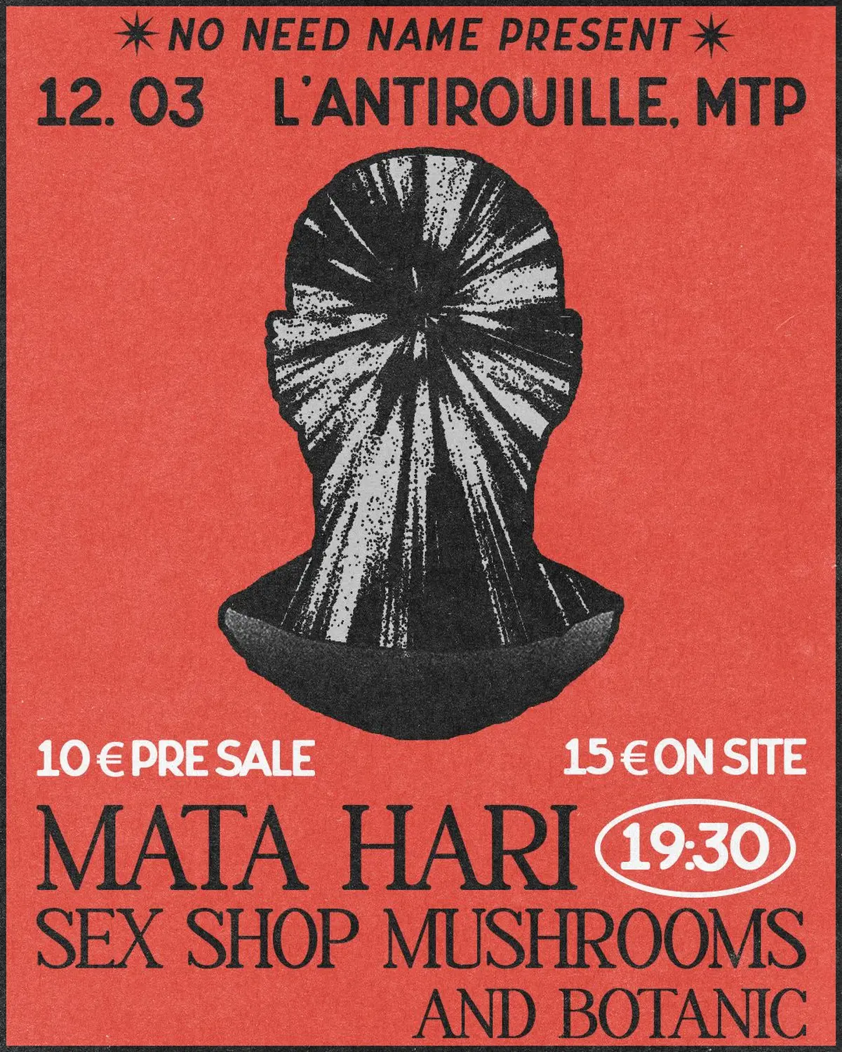 Mata Hari, Sex Shop Mushrooms, And Botanic à l'Antirouille (Montpellier)