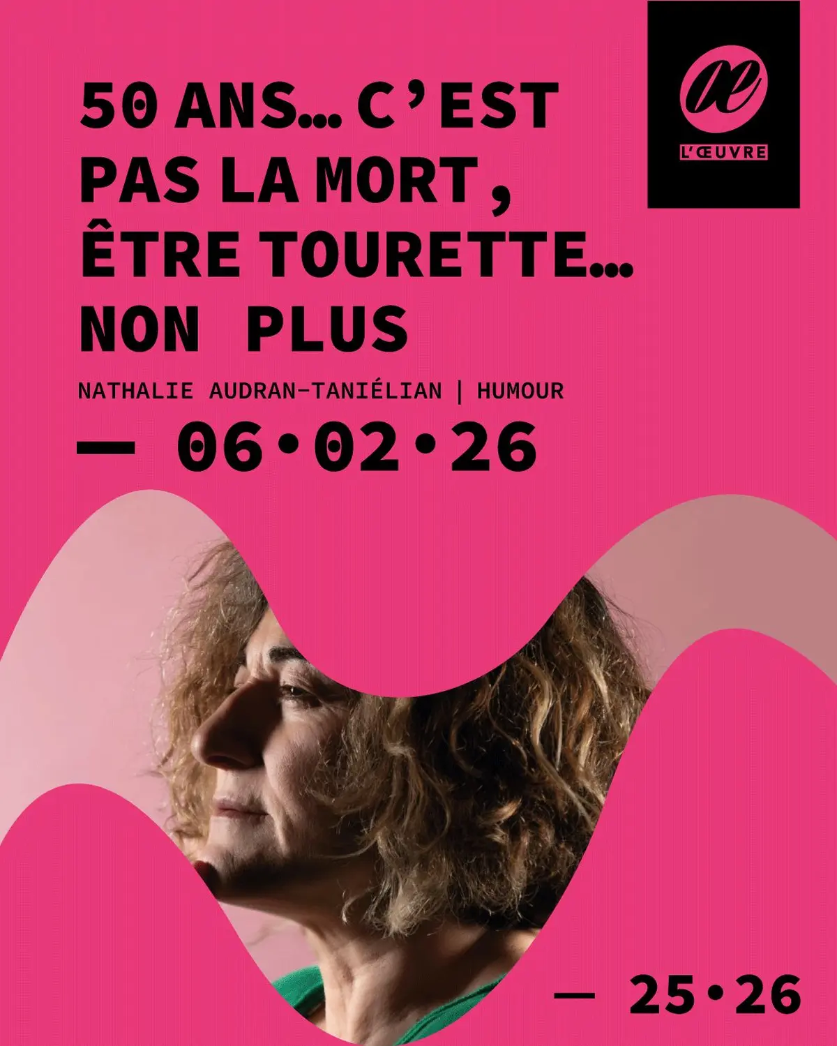 50 ans... C'est pas la mort Être Tourette... Non plus