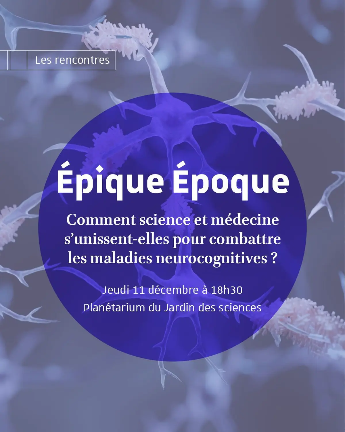Science et médecine pour combattre les maladies neurocognitives