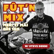 Fût'N Mix w/Steve Denni