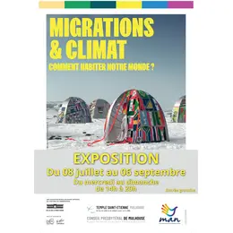 Exposition estivale : Migrations & Climat. Comment habiter notre monde ? 