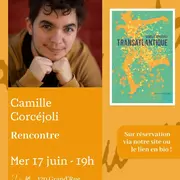 Rencontre avec Camille Corcéjoli