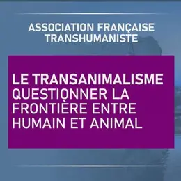 Conférence : Le transanimalisme 