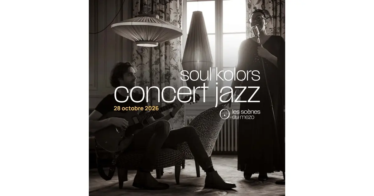 Scènes du mezo • Concert Jazz • "Soul Kolors"