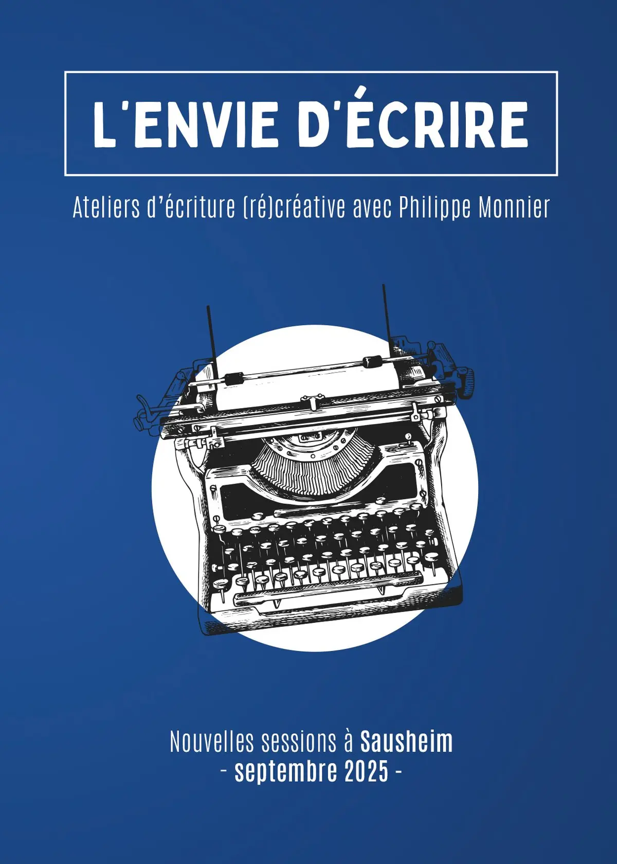 Ateliers d'écriture (ré)créative à Sausheim, avec Philippe Monnier - sept. 2025