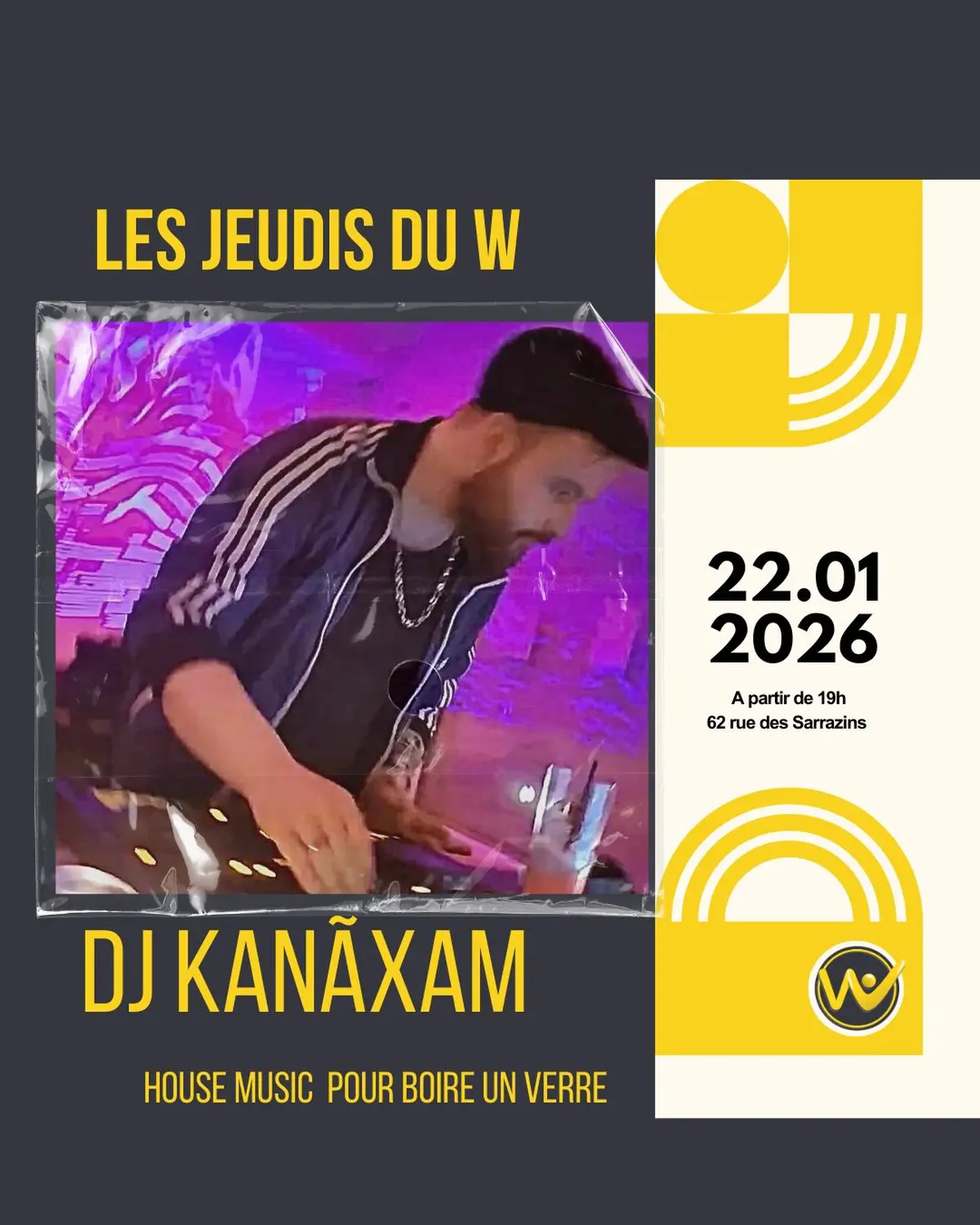 Les jeudis DJ du W : house music avec Kanaxam 