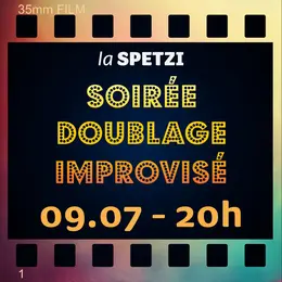 Soirée Doublage de films Improvisé avec La Spetzi à La Grenze