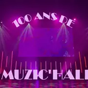100 ans de Muzic'Hall