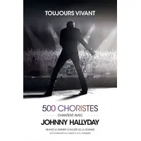 Toujours Vivant 500 Choristes chantent avec Johnny Hallyday &copy; DR