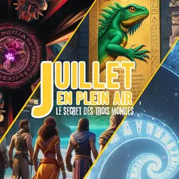 Juillet en plein air 2e : le secret des 3 mondes