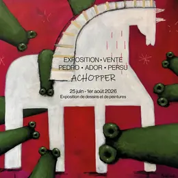 Exposition dessin et peinture Achopper | Art contemporain | Ador, Pedro et Persu