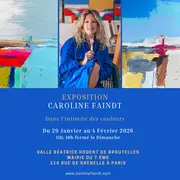 Exposition Caroline Faindt  Dans l’intimité des couleurs 