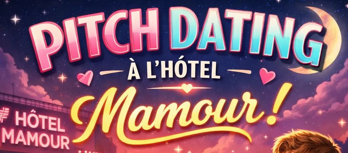 Le Pitch Dating de l'Hôtel Mamour